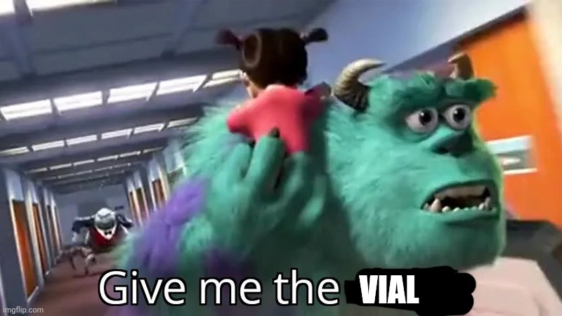 Give me the child | VIAL | image tagged in give me the child | made w/ Imgflip meme maker