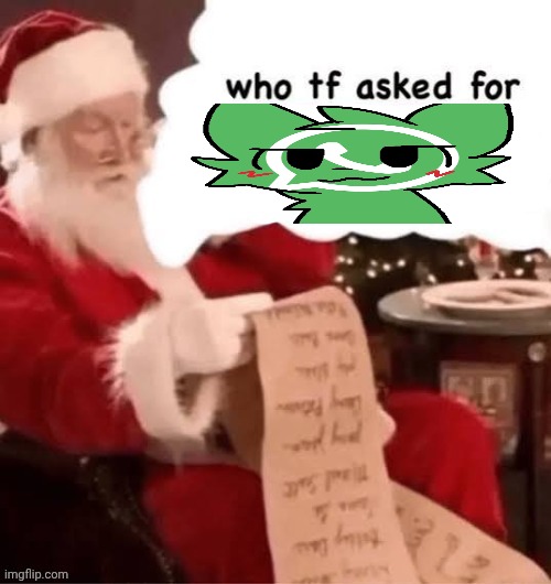 who tf asked for | image tagged in who tf asked for | made w/ Imgflip meme maker