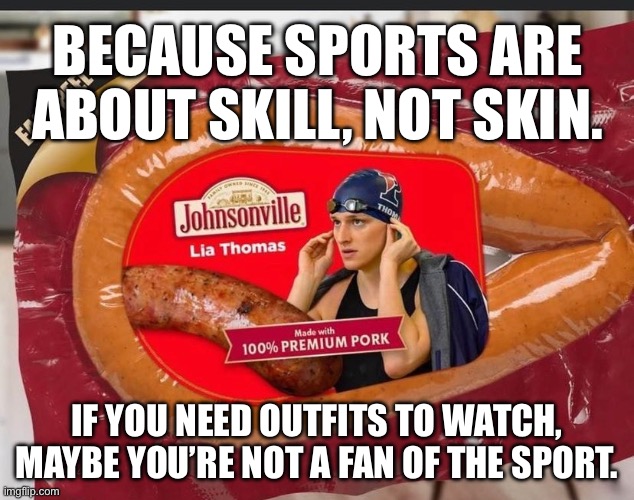 BECAUSE SPORTS ARE ABOUT PERFORMANCE, NOT A FASHION SHOW. | BECAUSE SPORTS ARE ABOUT SKILL, NOT SKIN. IF YOU NEED OUTFITS TO WATCH, MAYBE YOU’RE NOT A FAN OF THE SPORT. | image tagged in women in sports,fashion,sports,performance,skills,misogyny | made w/ Imgflip meme maker