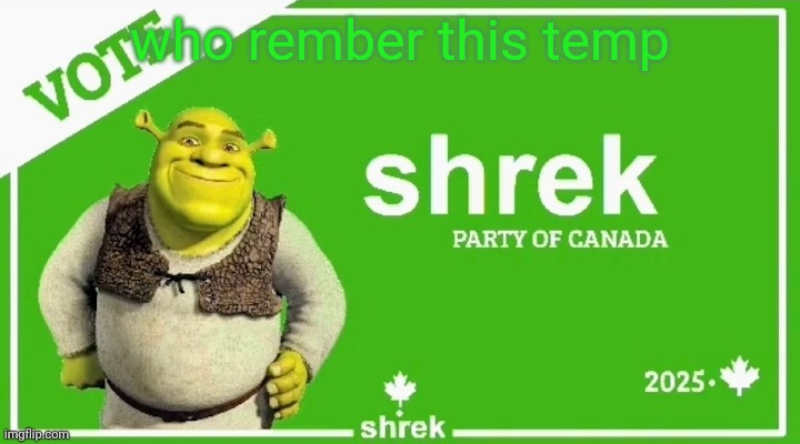2025 Shrek Party Canada (yes this is real lol) | who rember this temp | image tagged in 2025 shrek party canada yes this is real lol | made w/ Imgflip meme maker