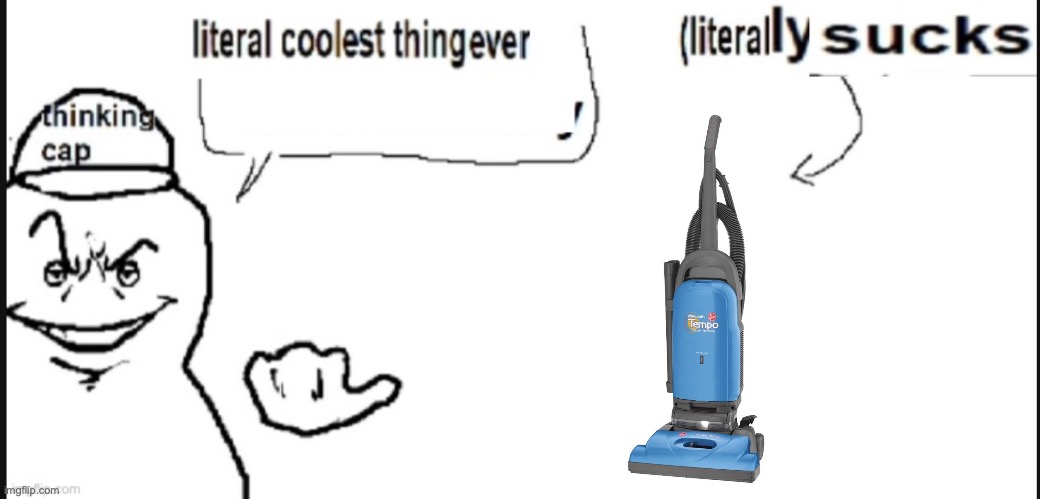 made it a template now | image tagged in literally sucks | made w/ Imgflip meme maker