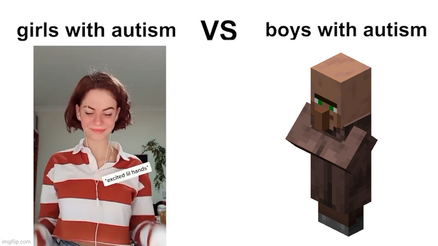 girls with autism vs boys with autism | image tagged in girls with autism vs boys with autism | made w/ Imgflip meme maker