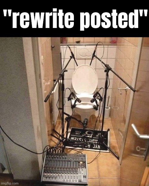 "rewrite posted" | made w/ Imgflip meme maker