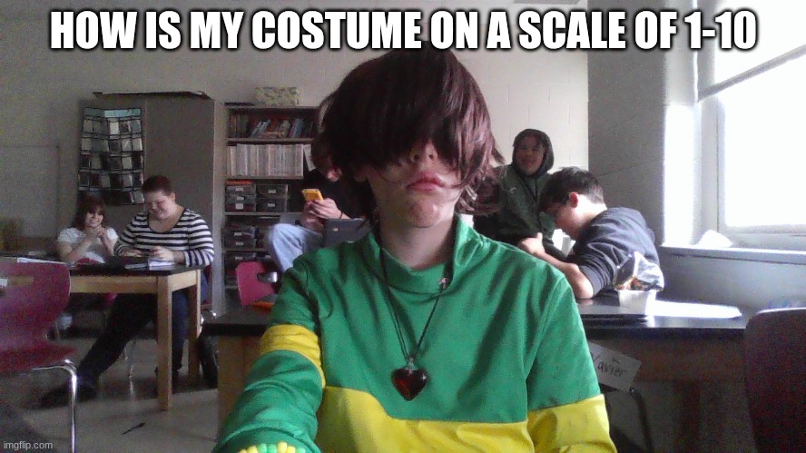 HOW IS MY COSTUME ON A SCALE OF 1-10 | made w/ Imgflip meme maker