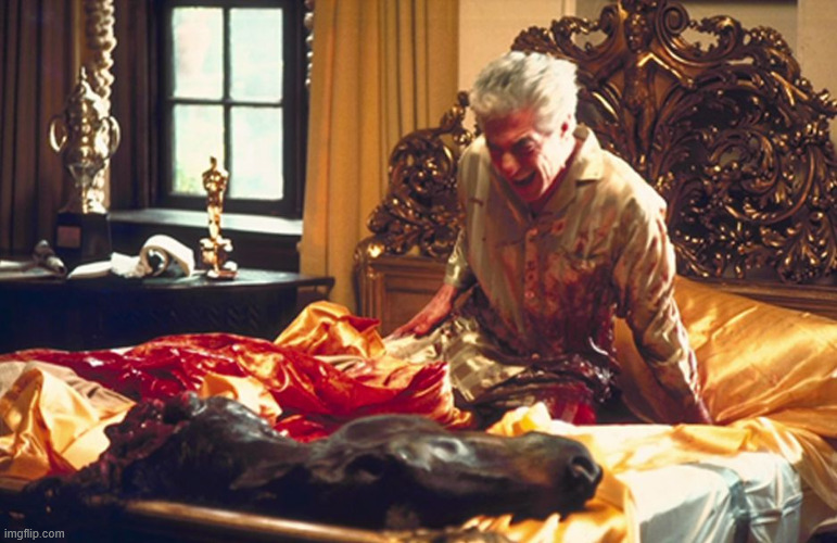 Godfather, horse head | image tagged in godfather horse head | made w/ Imgflip meme maker