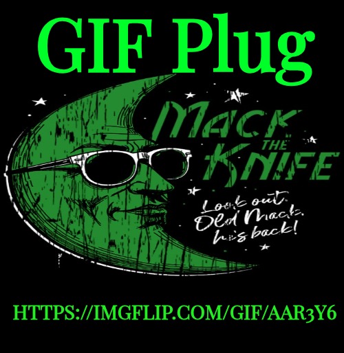 GIF Plug | GIF Plug; HTTPS://IMGFLIP.COM/GIF/AAR3Y6 | made w/ Imgflip meme maker