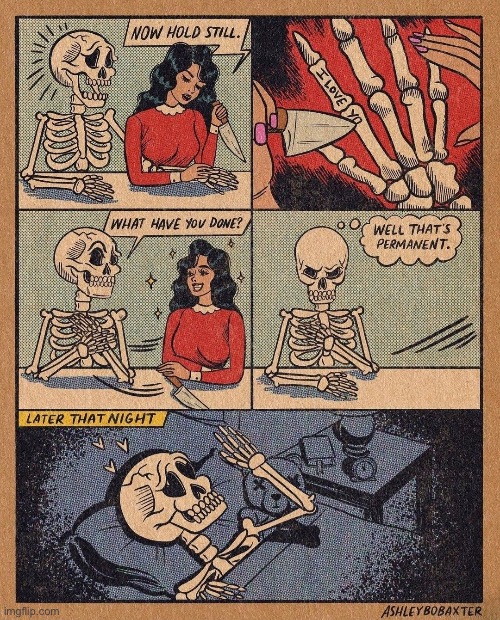 image tagged in comics,skeleton,carving,i love you,permanent | made w/ Imgflip meme maker