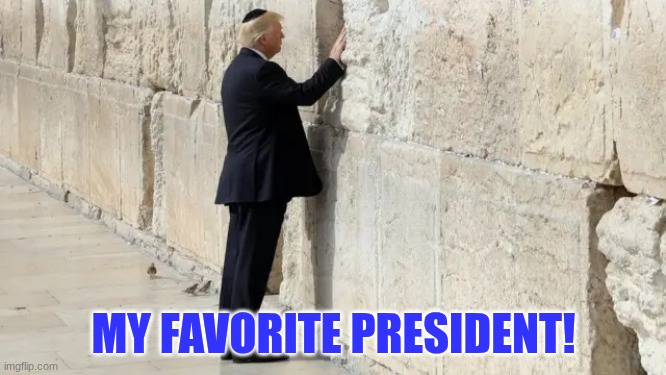 MY FAVORITE PRESIDENT! | made w/ Imgflip meme maker