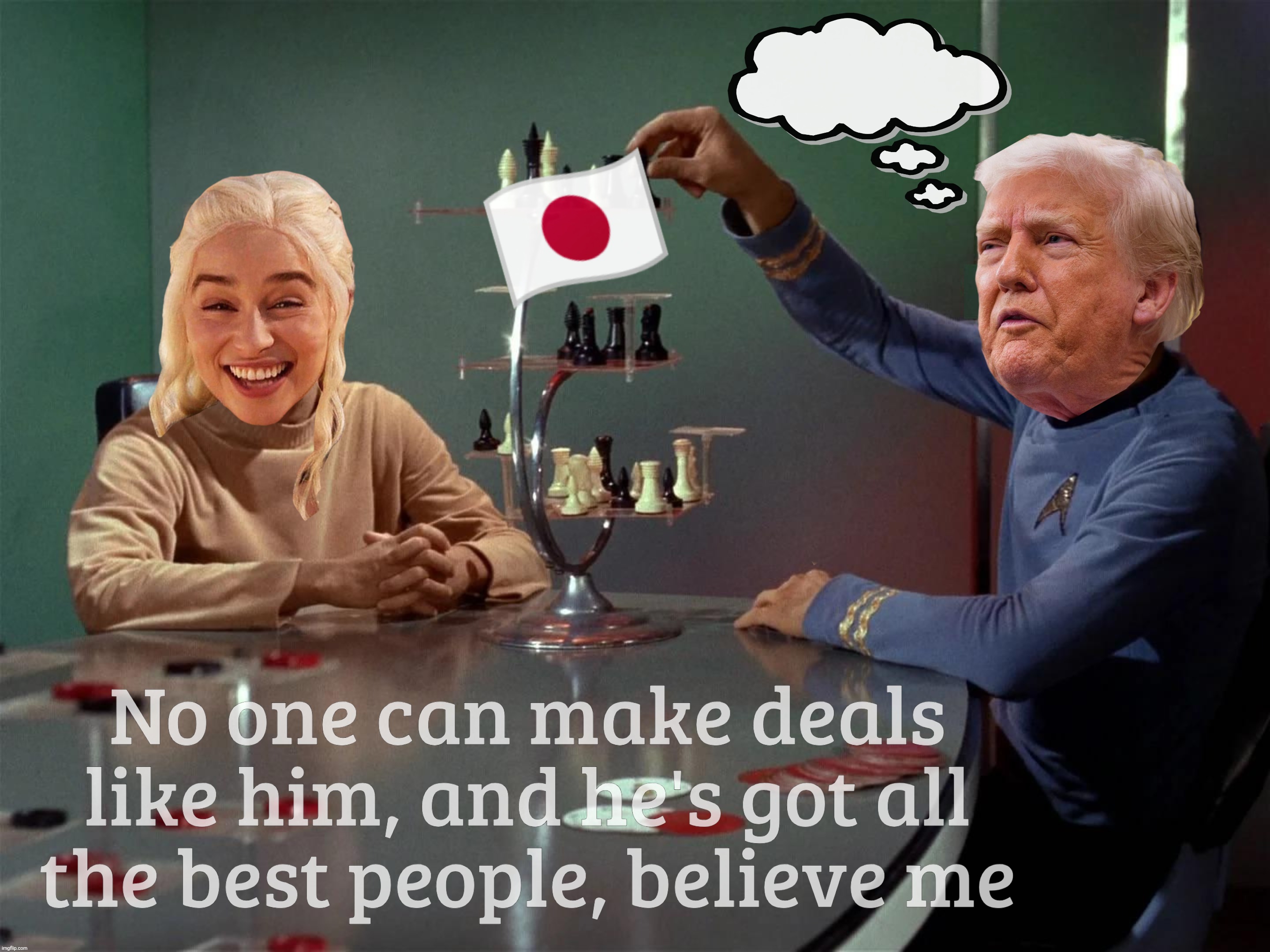 Trump Lost in Space | 🇯🇵; No one can make deals like him, and he's got all
the best people, believe me | image tagged in star trek,star trek 3d chess,trump 4d chess,daenerys,trump in japan,lost in space | made w/ Imgflip meme maker