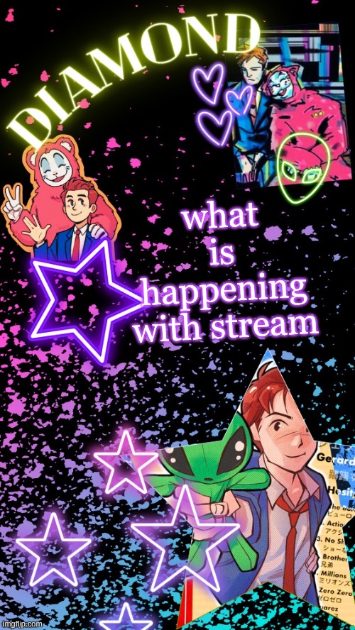 Diamond's Hesitant Alien temp ! ! (TYSM DISCO!!!) | what is happening with stream | image tagged in diamond's hesitant alien temp tysm disco | made w/ Imgflip meme maker