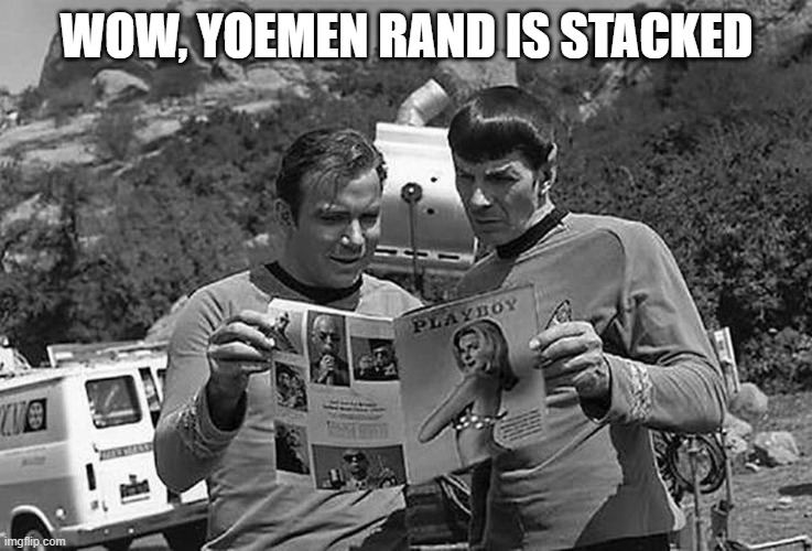 Star Trek Centerfold | WOW, YOEMEN RAND IS STACKED | image tagged in spock kirk star trek playboy | made w/ Imgflip meme maker