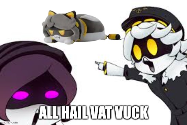 The one and only plush God | ALL HAIL VAT VUCK | image tagged in point | made w/ Imgflip meme maker