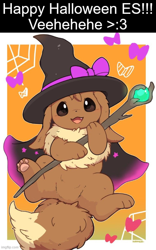 Happy Halloween! | Happy Halloween ES!!!

Veehehehe >:3 | image tagged in eevee,halloween | made w/ Imgflip meme maker