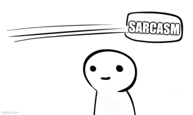 Over Your Head | SARCASM | image tagged in over your head | made w/ Imgflip meme maker