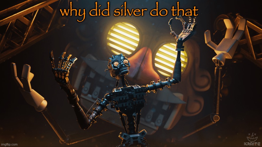 was told he sent someone gore | why did silver do that | image tagged in the fucking mimic | made w/ Imgflip meme maker