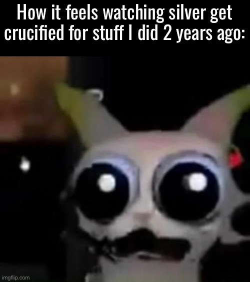 I’m cooked /j | How it feels watching silver get crucified for stuff I did 2 years ago: | image tagged in scared car | made w/ Imgflip meme maker