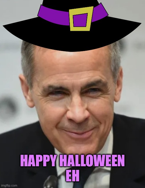 Mark Carney | HAPPY HALLOWEEN
EH | image tagged in mark carney | made w/ Imgflip meme maker