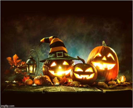 Happy Halloween Everybody ! | image tagged in happy halloween | made w/ Imgflip meme maker