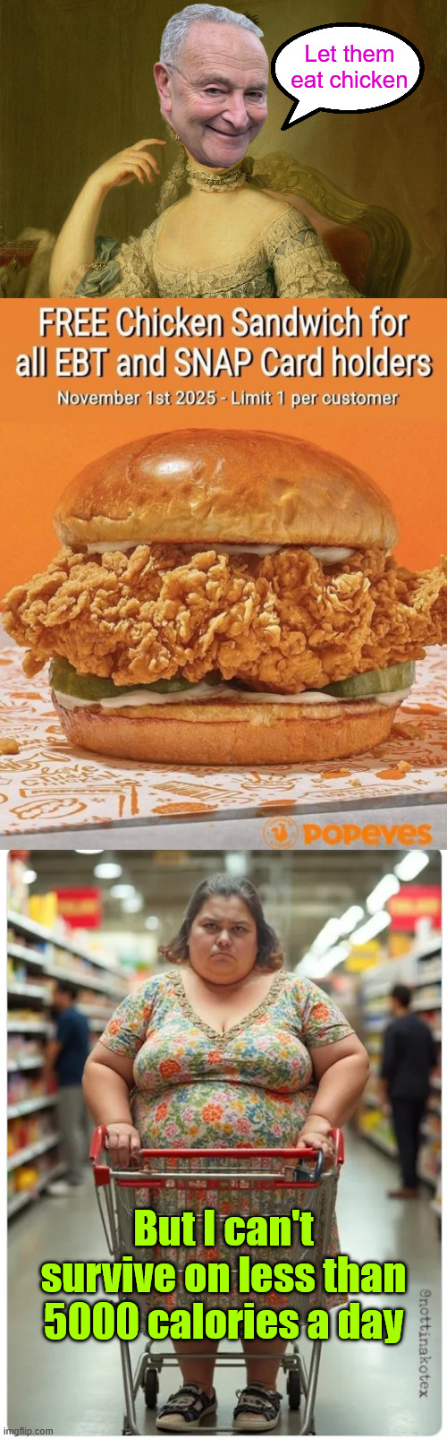 Let them eat chicken | Let them eat chicken; But I can't survive on less than 5000 calories a day | image tagged in let them eat chicken,crying chuck,schumer shutdown | made w/ Imgflip meme maker