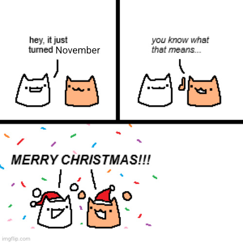 November | made w/ Imgflip meme maker