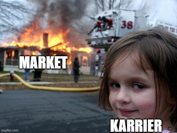 Disaster Girl Meme | MARKET; KARRIER | image tagged in memes,disaster girl | made w/ Imgflip meme maker