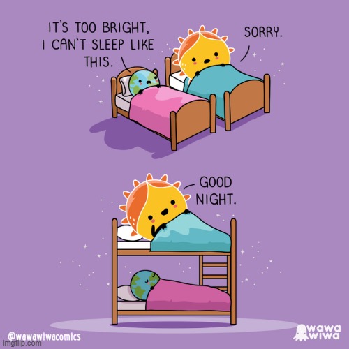 image tagged in earth,sun,beds,too bright,bunk beds,sleeping | made w/ Imgflip meme maker
