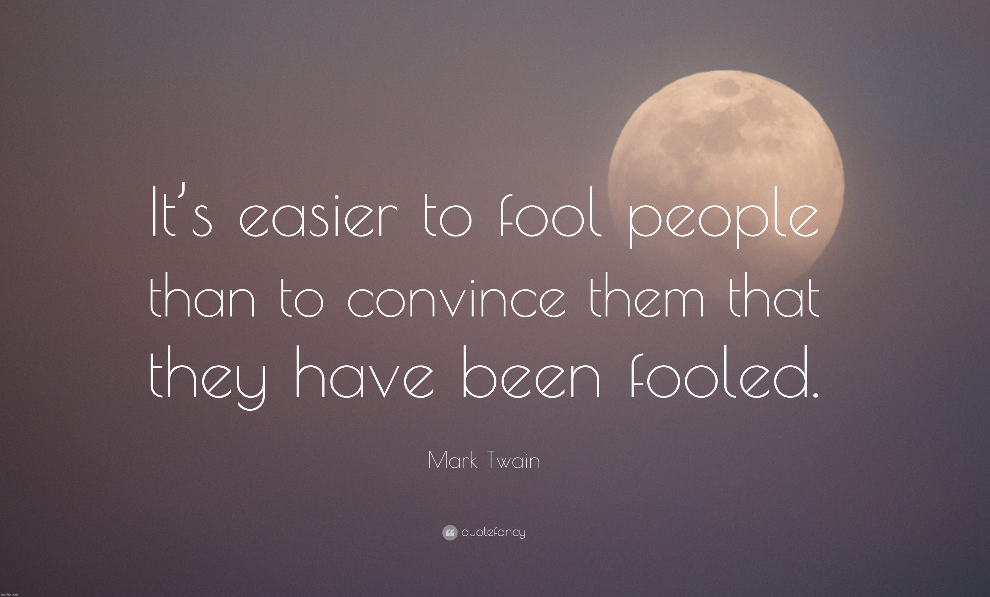 image tagged in mark twain | made w/ Imgflip meme maker