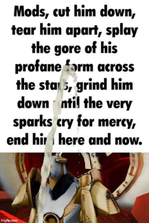 mods cut him down | image tagged in mods cut him down | made w/ Imgflip meme maker