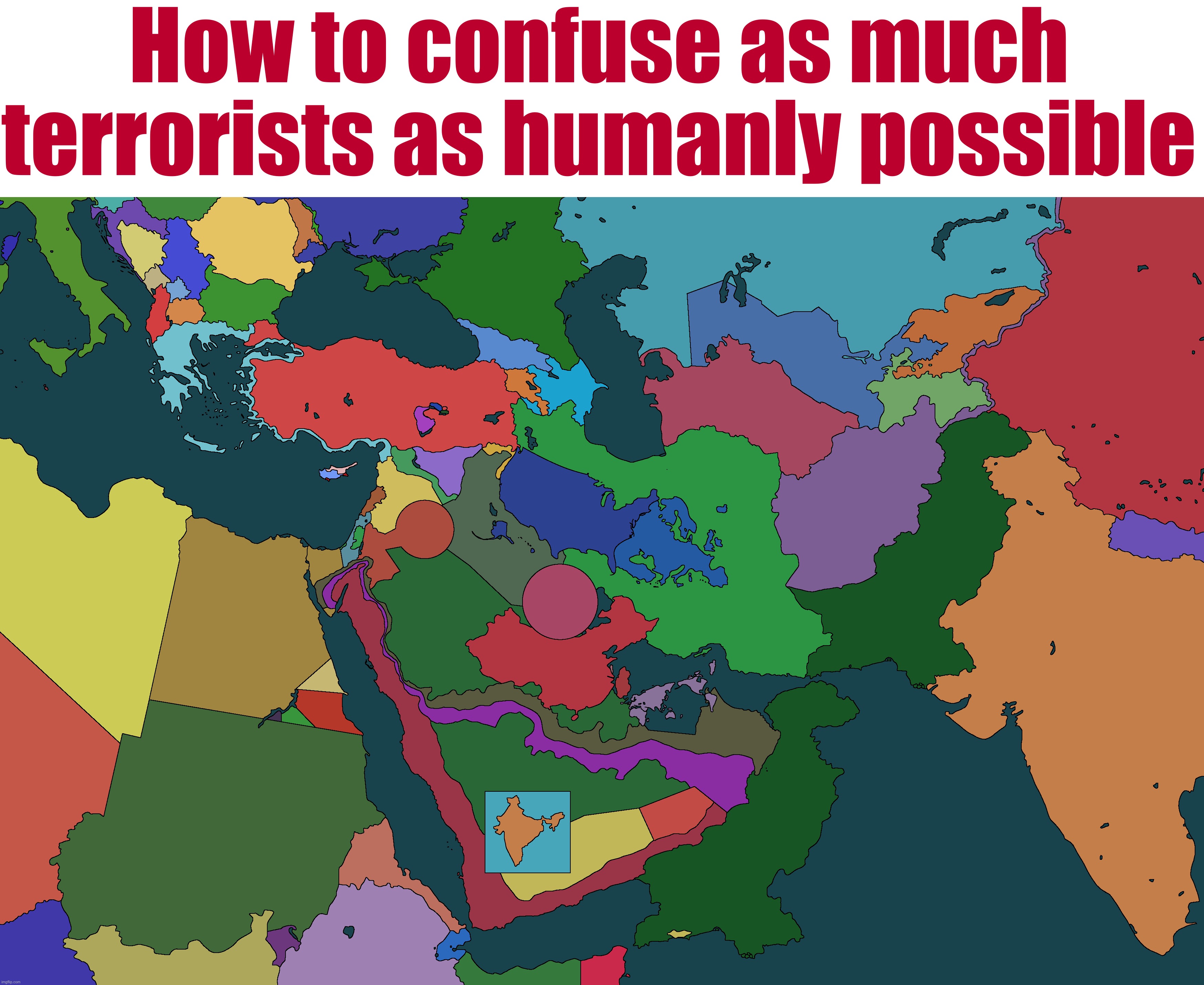 How to confuse as much terrorists as humanly possible | made w/ Imgflip meme maker