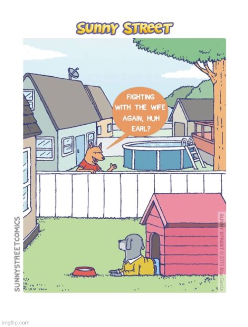 image tagged in comics,sunny street,dogs,dog house,marital problems | made w/ Imgflip meme maker