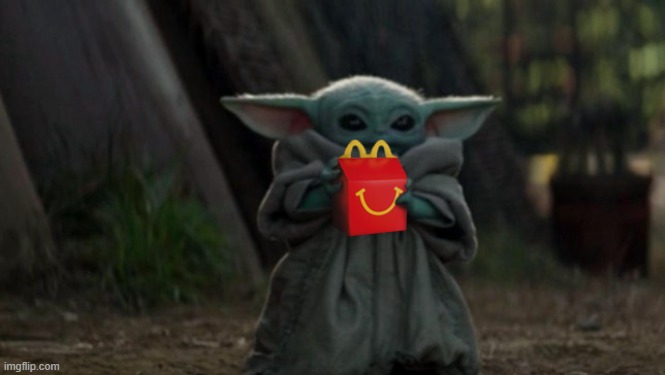 Baby Yoda Happy Meal | image tagged in baby yoda happy meal | made w/ Imgflip meme maker