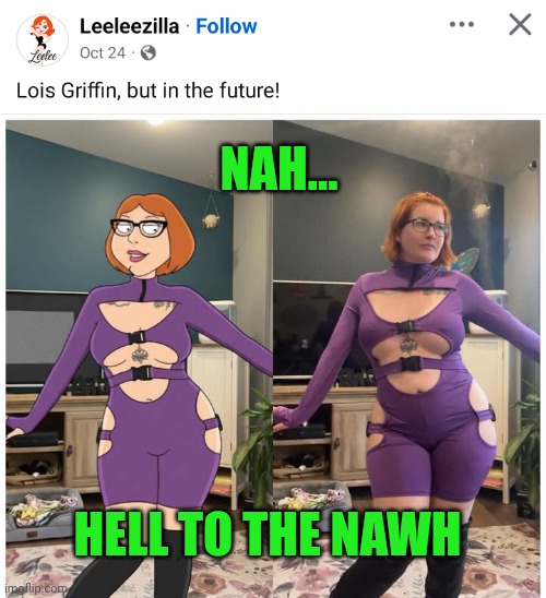Funny | NAH... HELL TO THE NAWH | image tagged in funny,oh naw,halloween costume,cosplay,nope nope nope,oh no | made w/ Imgflip meme maker