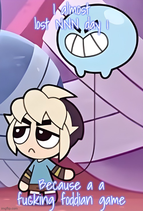 Gus | I almost lost NNN day 1; Because a a fucking foddian game | image tagged in gus | made w/ Imgflip meme maker