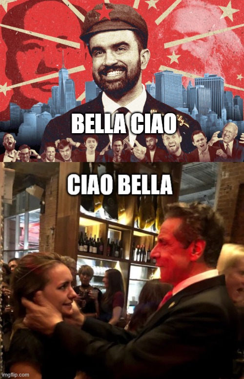 BELLA CIAO | image tagged in nyc,mamdani,cuomo | made w/ Imgflip meme maker