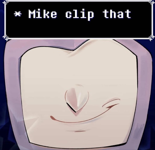 mike, clip that | image tagged in mike clip that | made w/ Imgflip meme maker