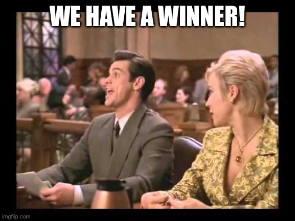 Ding Ding Ding We Have a Winner | WE HAVE A WINNER! | image tagged in ding ding ding we have a winner | made w/ Imgflip meme maker