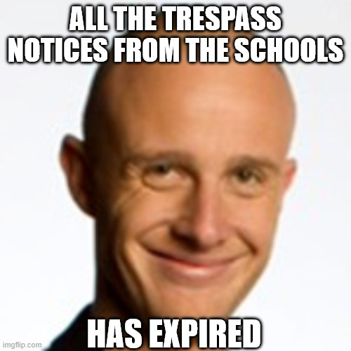 jono pryor | ALL THE TRESPASS NOTICES FROM THE SCHOOLS; HAS EXPIRED | image tagged in creepy guy,creepy smile,yuck,creep,new zealand,media | made w/ Imgflip meme maker
