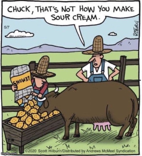 Sour cream… | image tagged in repost,comics,farm,cow,sour cream,lemons | made w/ Imgflip meme maker