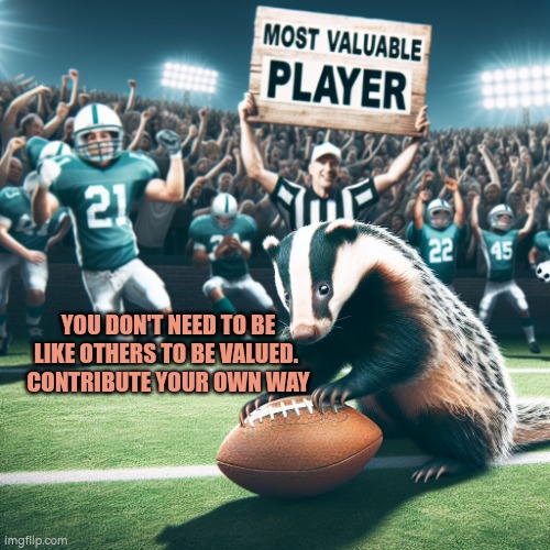 You don't always need to be like others to be valued. Contribute your own way. | YOU DON'T NEED TO BE LIKE OTHERS TO BE VALUED. 
CONTRIBUTE YOUR OWN WAY | image tagged in values,autism,contribute,difference is good,unique | made w/ Imgflip meme maker