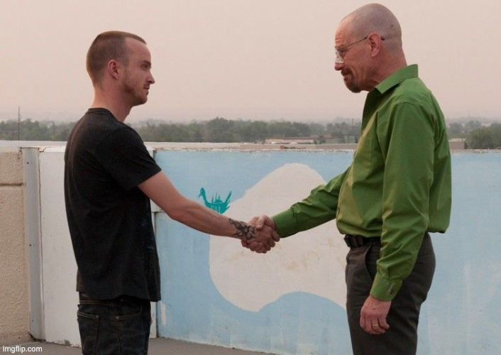 Handshake between Walter White (Heisenberg) and Jesse Pinkman | image tagged in handshake between walter white heisenberg and jesse pinkman | made w/ Imgflip meme maker