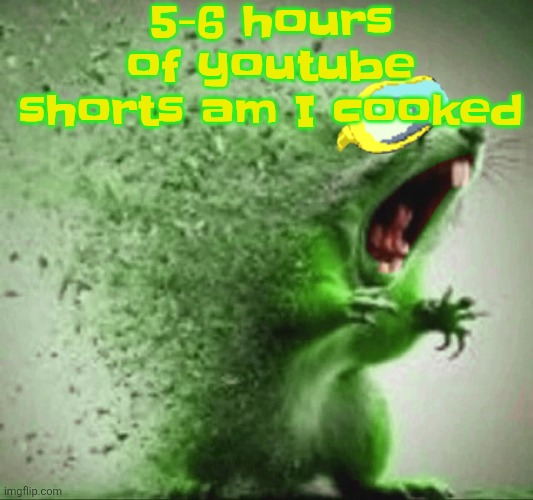 mill | 5-6 hours of youtube shorts am I cooked | image tagged in mill | made w/ Imgflip meme maker
