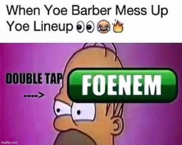 when yoe barber mess up yoe lineup | image tagged in when yoe barber mess up yoe lineup | made w/ Imgflip meme maker