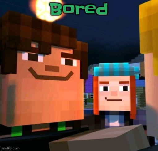 hey buddy | Bored | image tagged in hey buddy | made w/ Imgflip meme maker