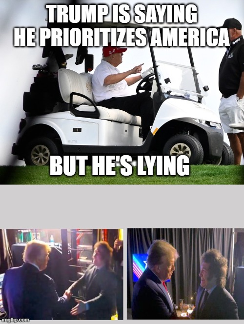 ARGENTINA FIRST? | TRUMP IS SAYING HE PRIORITIZES AMERICA; BUT HE'S LYING | image tagged in donald trump fat obese tub of lard unhealthy old,trump and javier milei argentina president | made w/ Imgflip meme maker