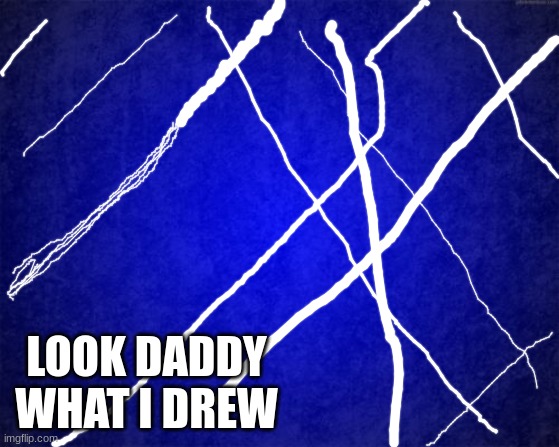 Commie killers | LOOK DADDY WHAT I DREW | image tagged in blue background,never forget | made w/ Imgflip meme maker
