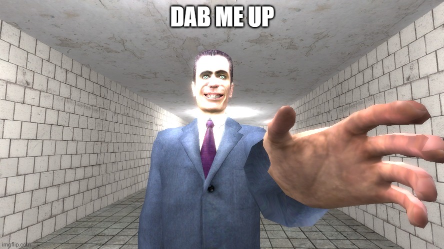 gman dab me up | image tagged in gman dab me up | made w/ Imgflip meme maker