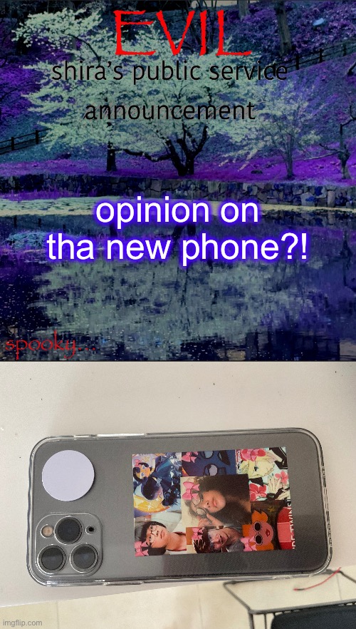 opinion on tha new phone?! | image tagged in shira temp | made w/ Imgflip meme maker