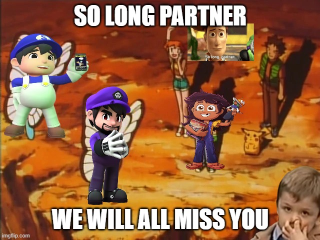 so long partner aka smg4 | SO LONG PARTNER; WE WILL ALL MISS YOU | image tagged in bye bye butterfree,smg4,pokemon,video games,so long partner,we will all miss you | made w/ Imgflip meme maker