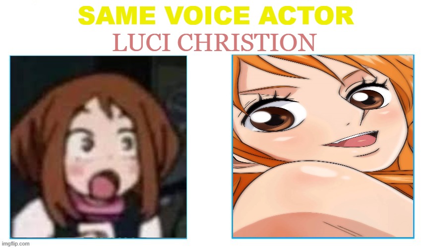 luci christion | SAME VOICE ACTOR; LUCI CHRISTION | image tagged in luci meme,same voice actor,luci christion,anime,animeme,one piece | made w/ Imgflip meme maker