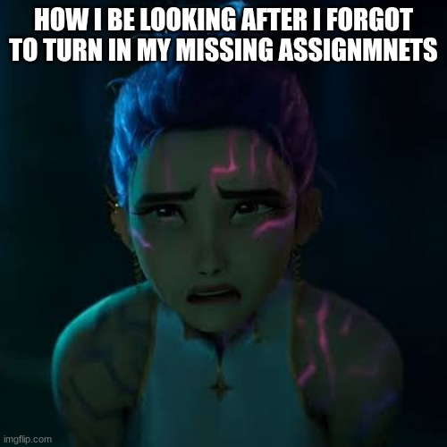 there goes my culmination | HOW I BE LOOKING AFTER I FORGOT TO TURN IN MY MISSING ASSIGNMENTS | image tagged in noooooooooooooooooooooooo | made w/ Imgflip meme maker